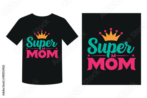 Super Mom Typography T-Shirt Design