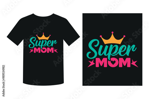 Super Mom Typography T-Shirt Design