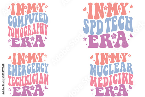 In My Computed Tomography Era, In My SPD Tech Era , In My Emergency Technician Era, In My Nuclear Medicine Era wavy designs