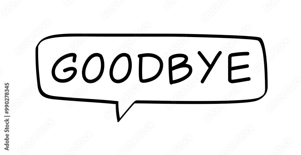 goodbye - text in a speech bubble goodbye - text in a speech bubble