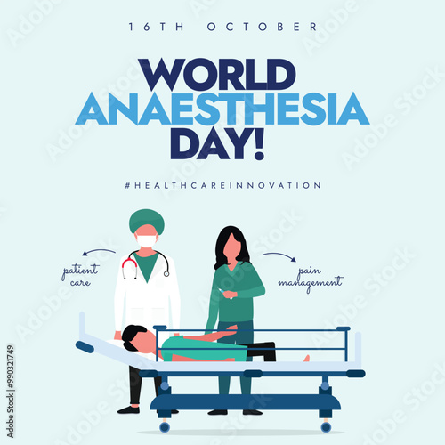 World Anaesthesia day celebration banner. 16 October Anaesthesia day banner with patient lying on hospital bed in Operation theatre with an anaesthetist, nurse. 2024 theme is Anaesthesia Cancer care