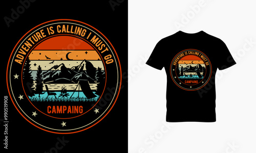 Adventure is Calling i must go camping t shirt design 