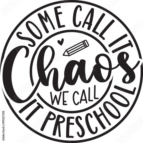 some call it chaos we call it preschool