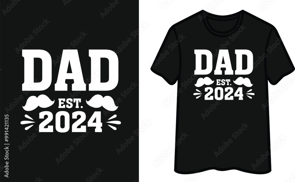Dad Est.2024. Father's Day T-Shirt Design Dad Est.2024. Father's Day T-Shirt Design