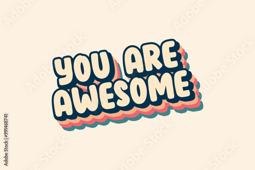 You Are Awesome Cool Vintage Retro 70s Wavy Awesome Rainbow Groovy Birthday Gift and much more design for Tshirt Banner Template Female tshirt