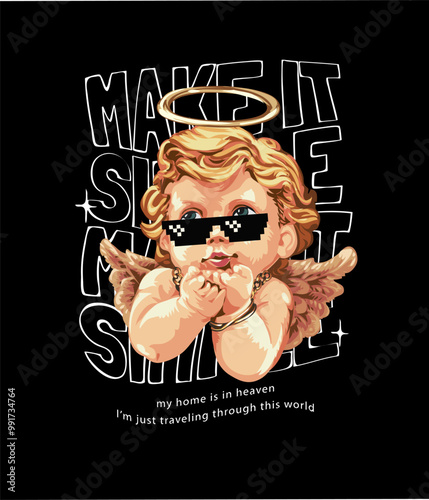 little angel in sunglasses on make it simple slogan vector illustration photo