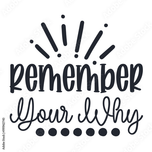 Remember Your Why
