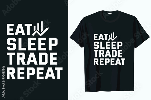 eat sleep  trade repeat t-shirt DESIGN VECTOR.eps