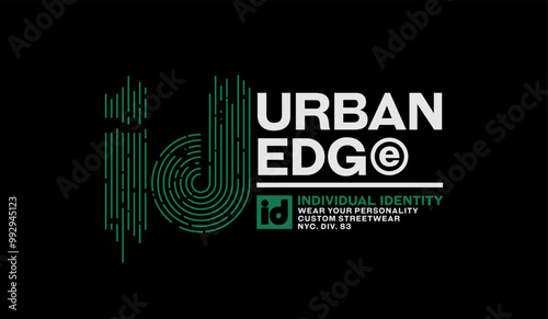 Urban edge, identity, abstract typography motivational quotes modern design slogan. Vector illustration graphics print t shirt, apparel, background, poster, banner, postcard or social media content.