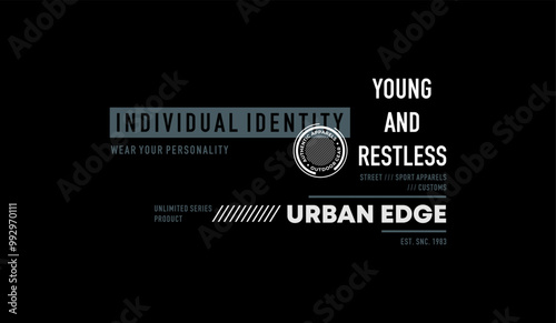 Young, restless, identity, abstract typography motivational quotes modern design slogan. Vector illustration graphics print t shirt, apparel, background, poster, banner, postcard or social media