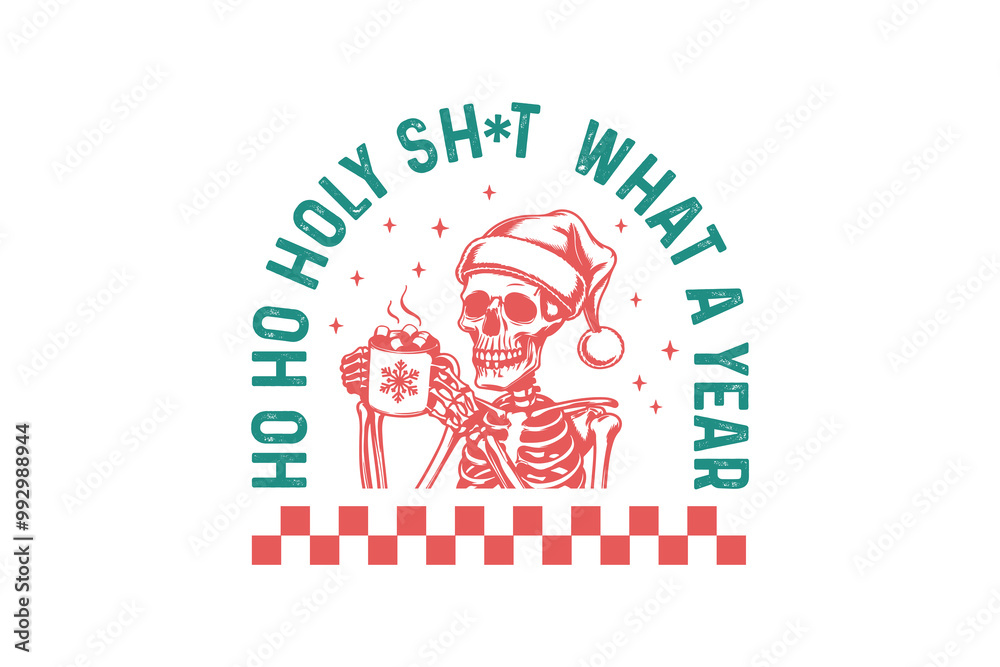 Ho ho holy shit what a year, Retro Christmas Quote typography T shirt Design Ho ho holy shit what a year, Retro Christmas Quote typography T shirt Design