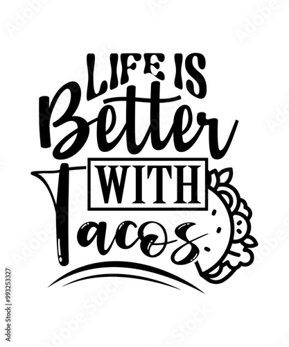 life is better with tacos svg