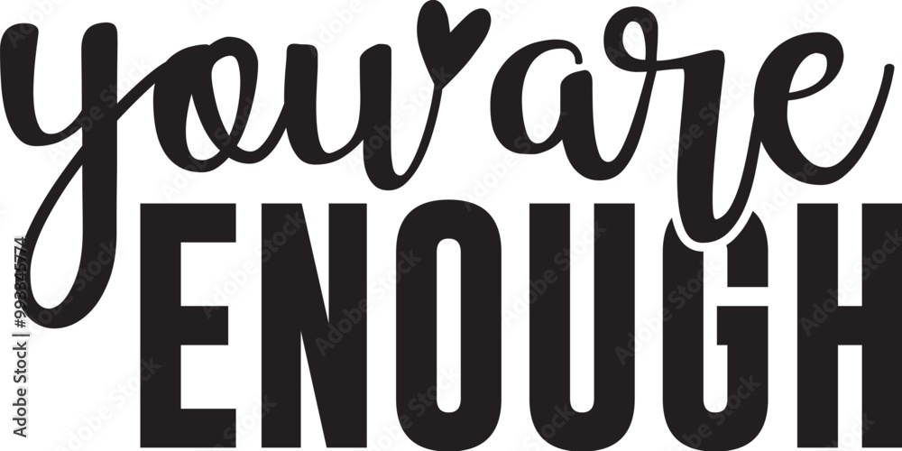 You Are Enough You Are Enough
