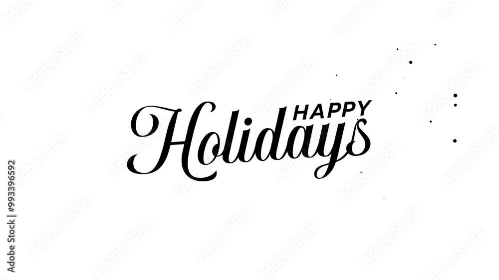 happy holidays text animation in black and white. It's good for celebrations, greetings, events, banner, etc.
