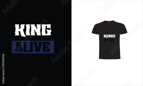 king alive typography t shirt design, motivational typography t shirt design, inspirational quotes t-shirt design