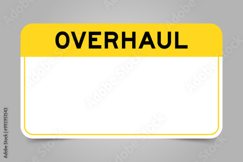 Label banner that have yellow headline with word overhaul and white copy space, on gray background