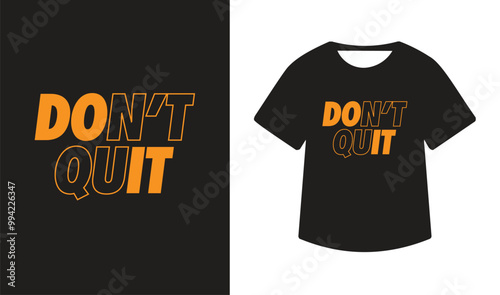 Don’t Quit Typography T shirt design