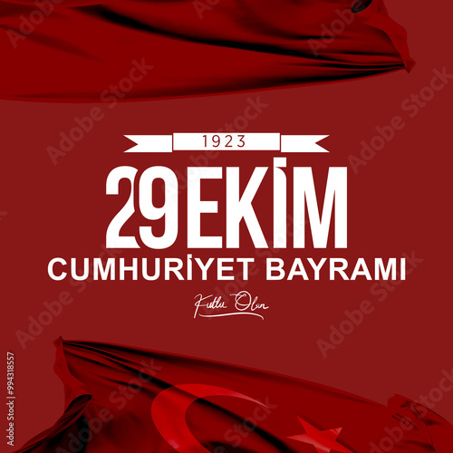 October 29 1923: Translation: 29 October Turkey Republic Day, happy holiday, illustration (Turkish: 29 Ekim Cumhuriyet Bayrami Kutlu Olsun)	 photo