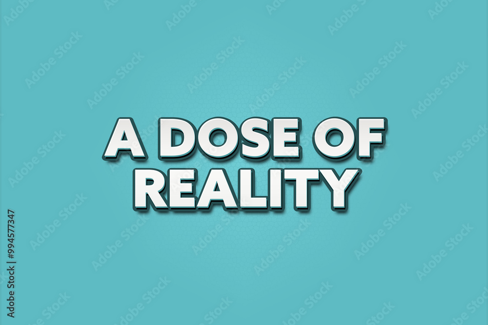 Fototapeta premium A dose of reality. A Illustration with white text isolated on light green background.