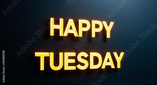 happy Tuesday word lettering with yellow glow on plain black dark background