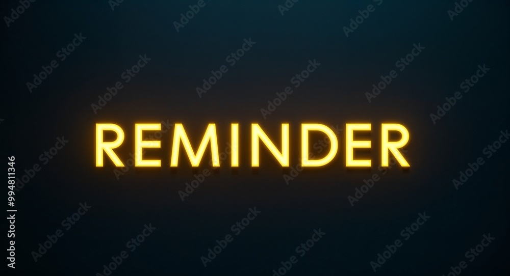 reminder word lettering with yellow glow on plain black dark background reminder word lettering with yellow glow on plain black dark background