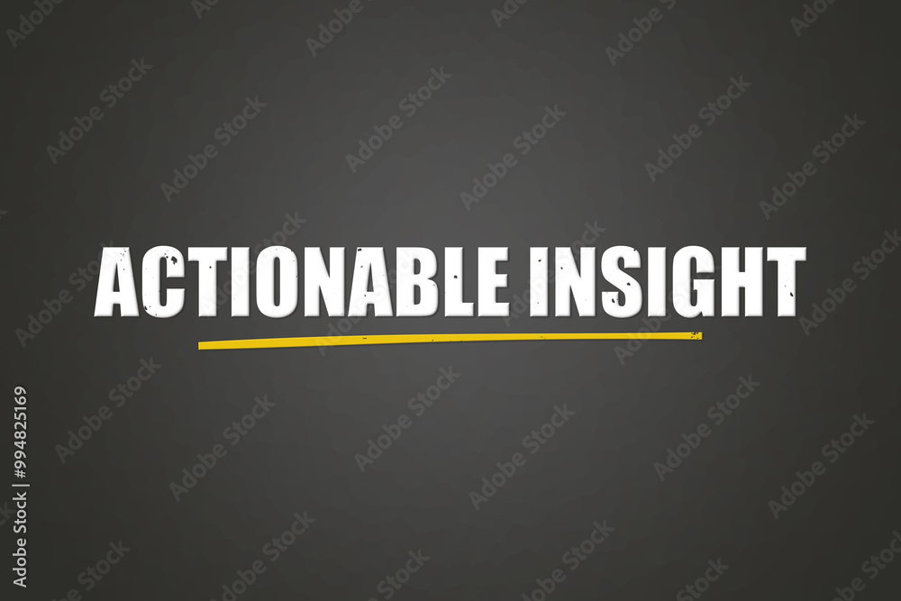 Actionable Insight. A blackboard with white text. Illustration with grunge text style. Actionable Insight. A blackboard with white text. Illustration with grunge text style.