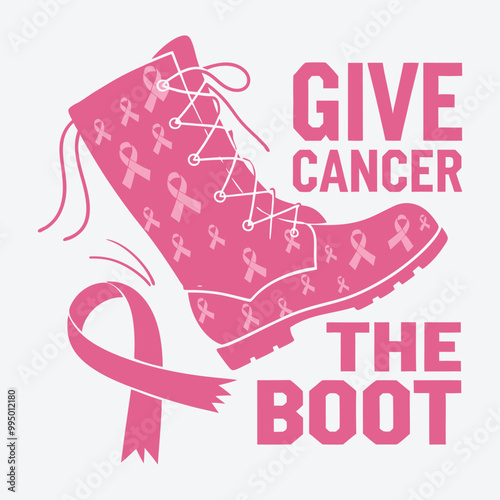 Give Cancer The Boot T-Shirt Design. Breast Cancer Design