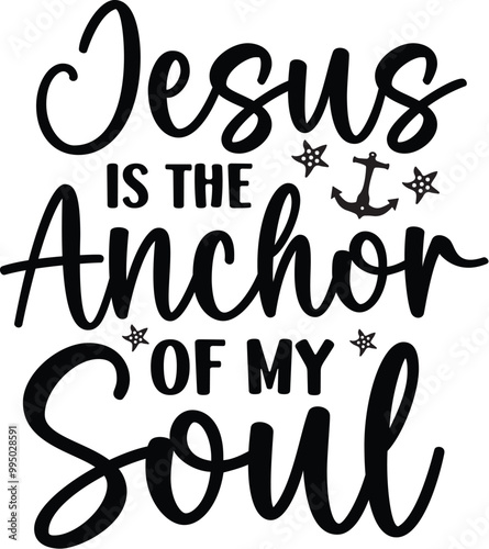 Jesus is the Anchor of My Soul