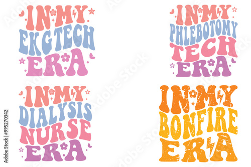 In My EKG Tech Era, In My Phlebotomy Tech Era , In My Dialysis Nurse Era, in my bonfire era retro wavy designs