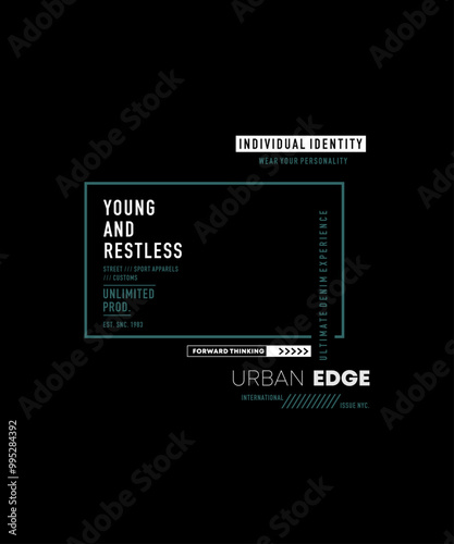 Young, restless, abstract typography motivational quotes modern design slogan. Vector illustration graphics print t shirt, apparel, background, poster, banner, postcard or social media content.