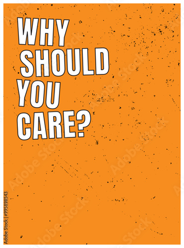 Why Should You Care, poster design for self improvement, motivational quotes print art, home decoration, positive quote, vision and self value phrase, businessman principle ego, office art decoration