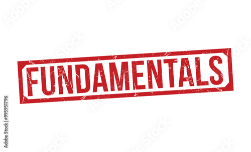 Fundamentals Red rubber stamp on white background. Fundamentals stamp sign. Fundamentals stamp.