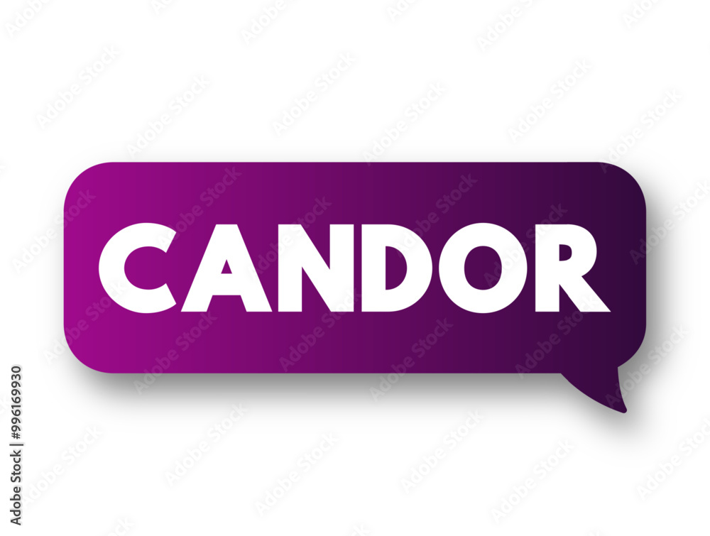 Candor - the quality of being open and honest, frankness, text concept message bubble Candor - the quality of being open and honest, frankness, text concept message bubble