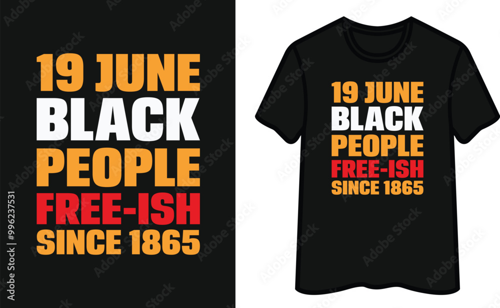19 June Black People Free-Ish Since 1865 T-Shirt Design 19 June Black People Free-Ish Since 1865 T-Shirt Design