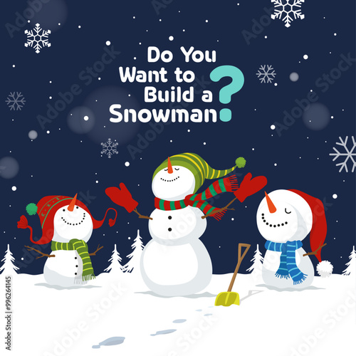 Do you want to build a snowman?