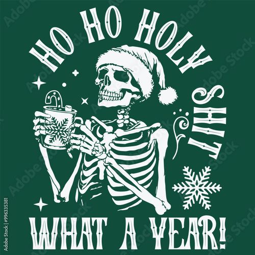 Ho ho holy shit what a year svg, What a year svg, Skeleton Christmas Svg, Skull Santa Claus, Christmas Svg, Funny Christmas svg, Skull svg