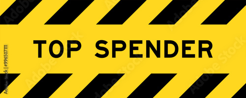 Yellow and black color with line striped label banner with word top spender