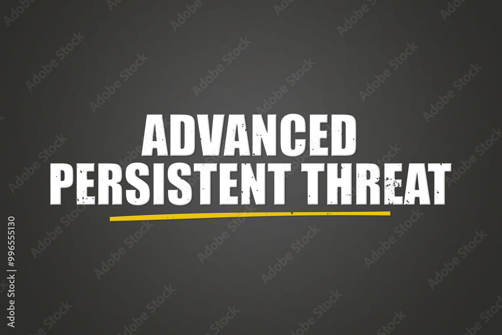 Advanced Persistent Threat. A blackboard with white text. Illustration with grunge text style.