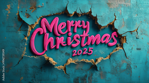 Vibrant 'Merry Christmas 2025' graffiti, with pink text, artistically displayed on a cracked teal wall, combining festive cheer with urban street art vibes.