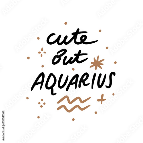 Funny humor lettering hand-drawn font sketchy inscription zodiac sign horoscope. Cute but Aquarius. Astrology cartoon text quote, character symbol. Astrological hand-drawn print for cups, mugs