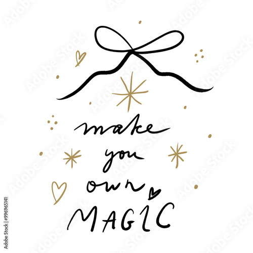 Coquette pretty charming bow vector Illustration and Make you own magic quote. Ribbon isolated hand-drawn art. Trendy girly fancy concept. Holiday party invitation design banner or leaflet element