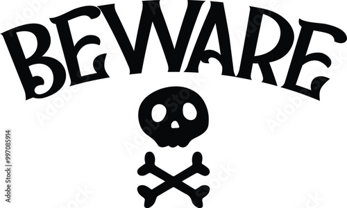 beware
