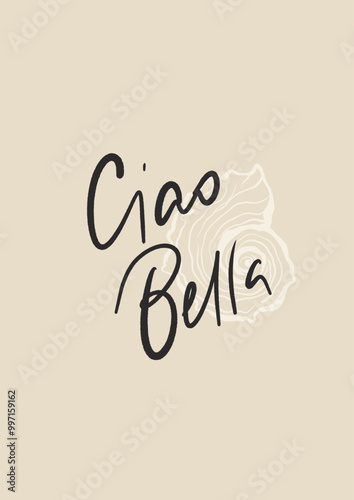 Vector linear poster with shell and motivation phrase Ciao Bella. Hand-drawn vintage poster with handwritten font isolated on beige background. For design, print, interior or background.