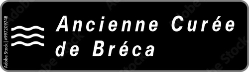 Panneau Ancienne Curée de Bréca