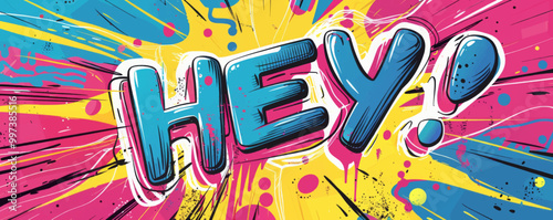 Playful pop art background with "HEY!" text. Fun visuals, Dynamic patterns, Bright vector