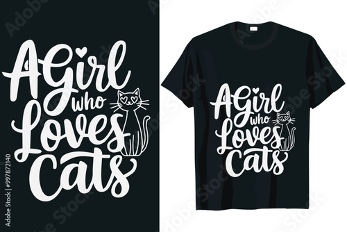 a girl who loves cats typography vector illustration t-shirt design.