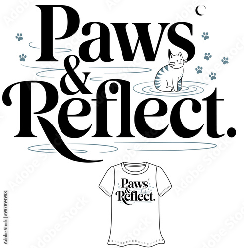 Paws and reflect typography t-shirt design. Smoothly vectorized.