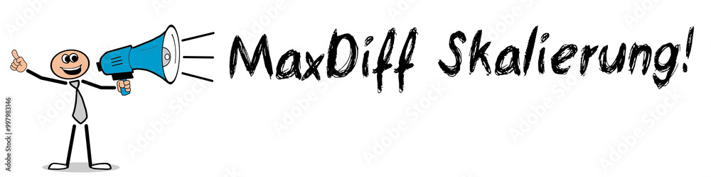 MaxDiff Skalierung! MaxDiff Skalierung!