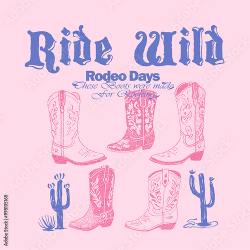 Ride Wild Cowgirl Slogan print t shirt. Pink cowgirl boots with ornament. Trendy phrase print, poster. Believe in yourself. Cowboy western and wild west theme. Hand drawn vector illustration