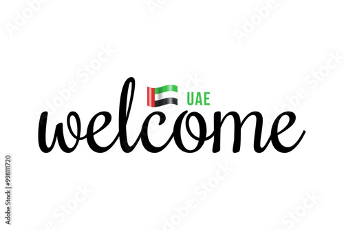 Welcome to UAE lettering with 3d flag. UAE  welcome to message vector calligraphic text. Eps10 vector illustration